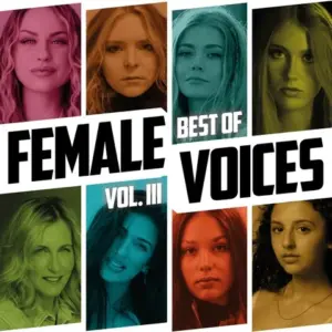 Die gefeierte Reihe findet ihre Fortsetzung: Female Voices III – Das Beste an weiblichen Stimmen auf einem brandneuen Album