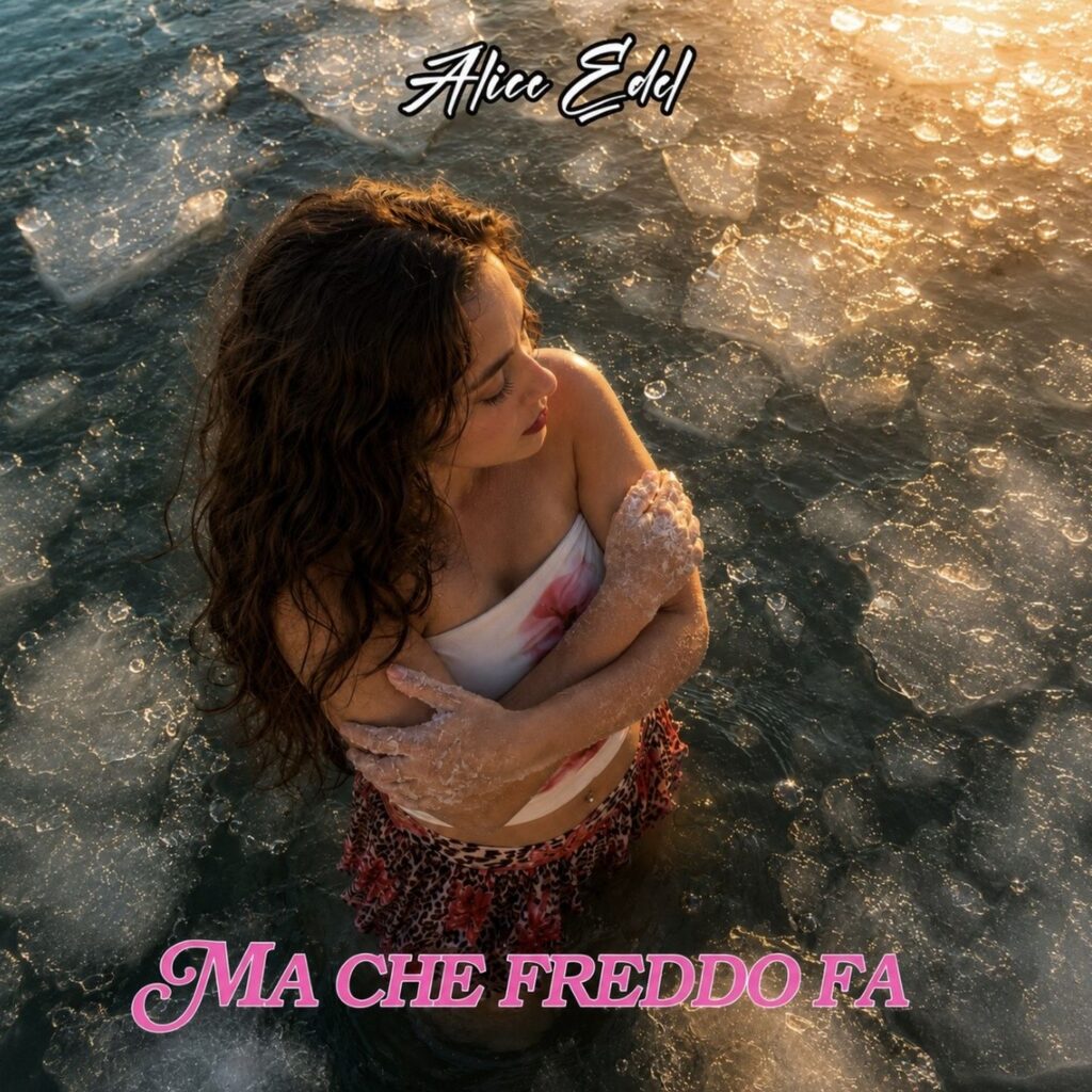 Cover von Alice Edel – Ma che Freddo Fa